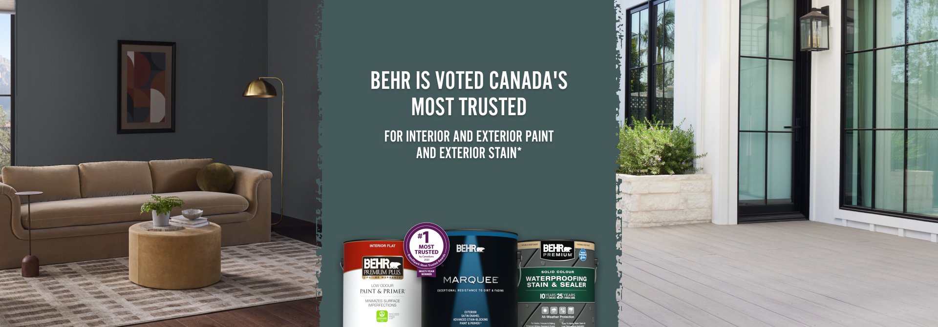 A living room and house exterior with the words Behr is voted Canada's most trusted for interior and exterior paint and exterior stain*