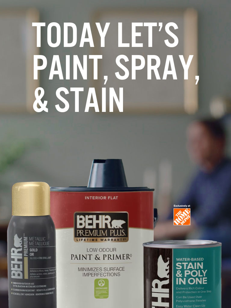 Mobile-sized image of cans of BEHR products and the words Today Let's Paint, Spray & Stain in foreground.