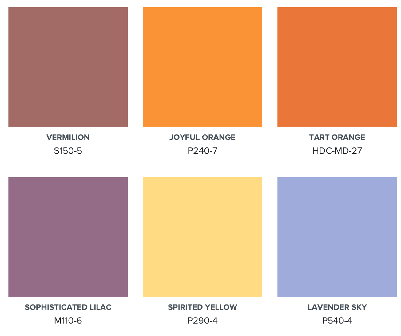 A palette of six colours – Vermilion, Joyful Orange, Tart Orange, Sophisticated Lilac, Spirited Yellow, Lavender Sky
